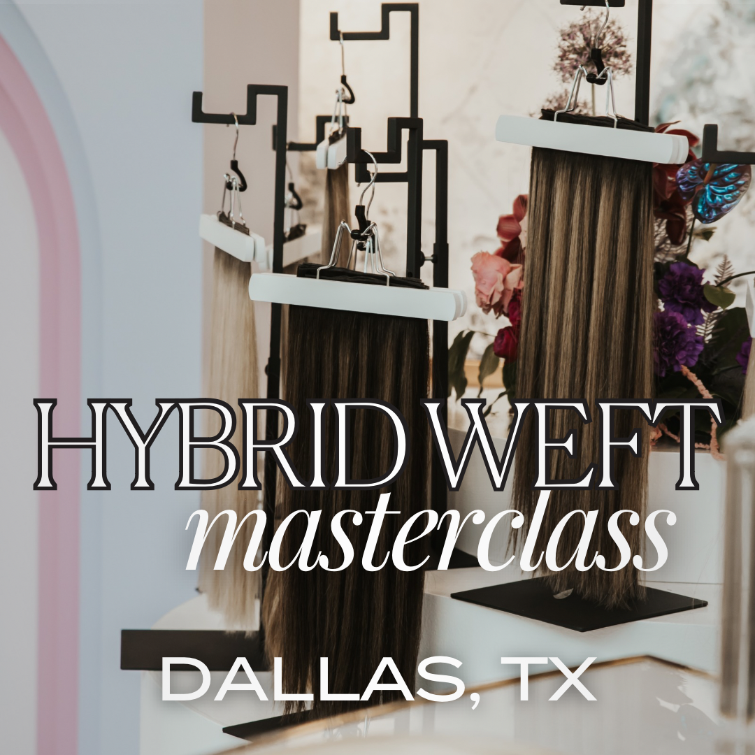 (Sept 22) Hybrid Weft Masterclass - DALLAS, TX