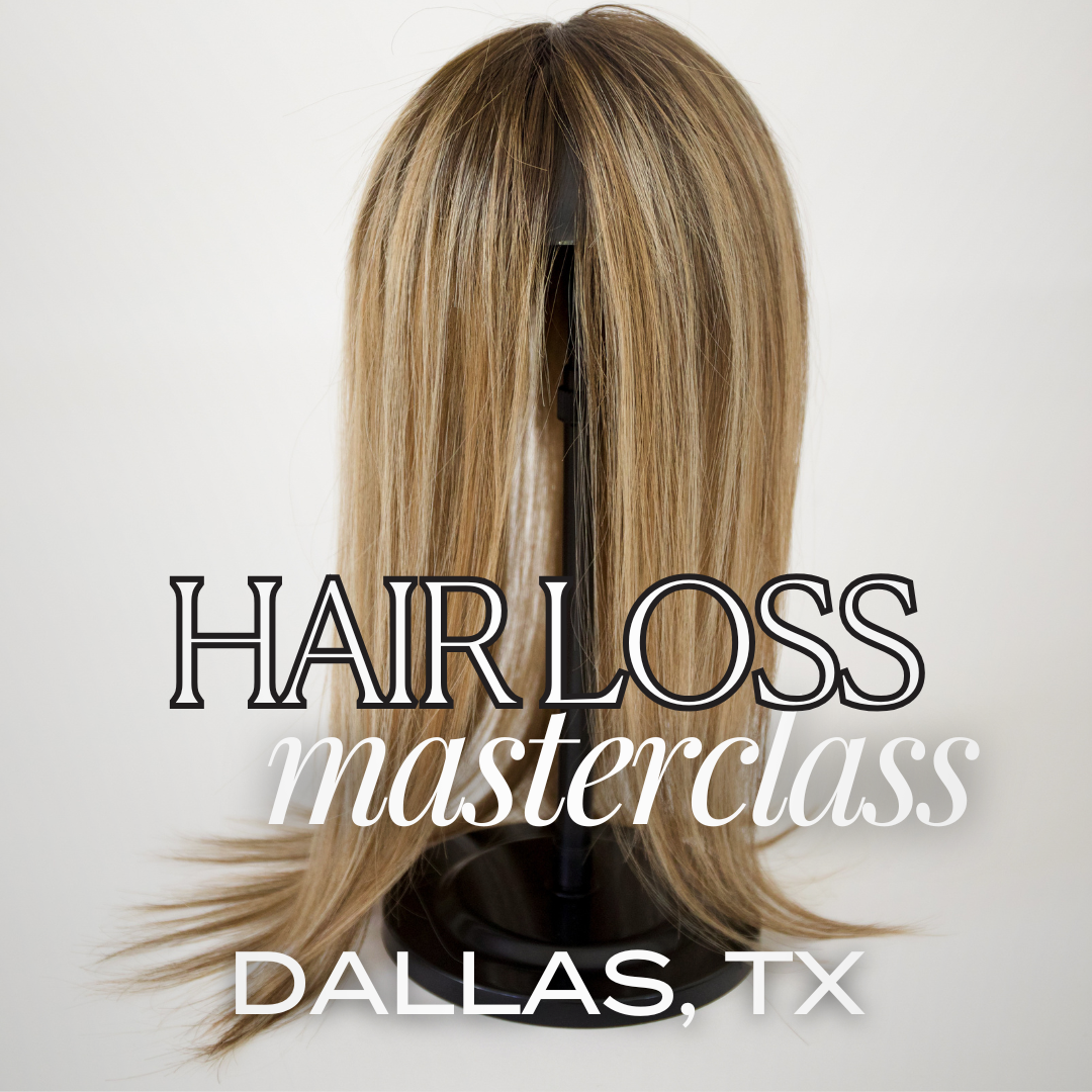 (May 19th) Hair Loss Masterclass - DALLAS, TX