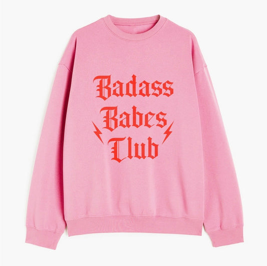 Badass Babes Club Sweatshirt